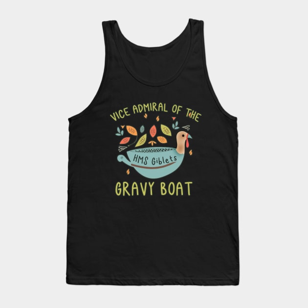 FUNNY THANKSGIVING VICE ADMIRAL OF THE GRAVY BOAT Tank Top by Scarebaby